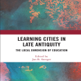 Jan R. Stenger - Learning Cities in Late Antiquity. The Local Dimension of Education (Retail)