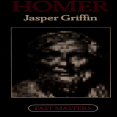 Jasper Griffin - Homer (Past Masters)