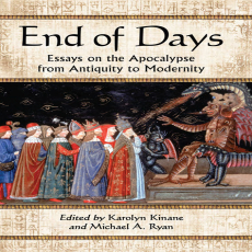 Karolyn Kinane, Michael A. Ryan - End of Days Essays on the Apocalypse from Antiquity to Modernity (Retail) Karolyn Kinane, Michael A. Ryan - End of Days Essays on the Apocalypse from Antiquity to Modernity (Retail)